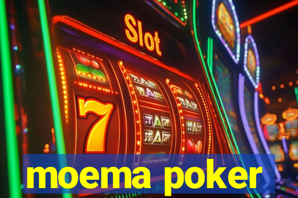 moema poker